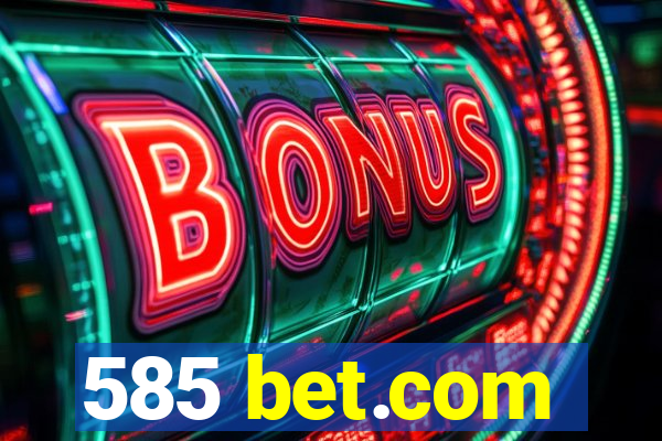 585 bet.com